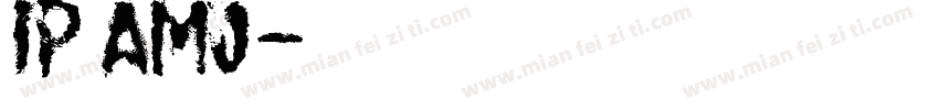 IP Amj字体转换